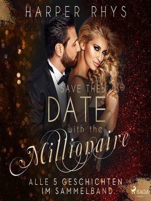 cover image of Save the Date with the Millionaire. Alle 5 Geschichten im Sammelband